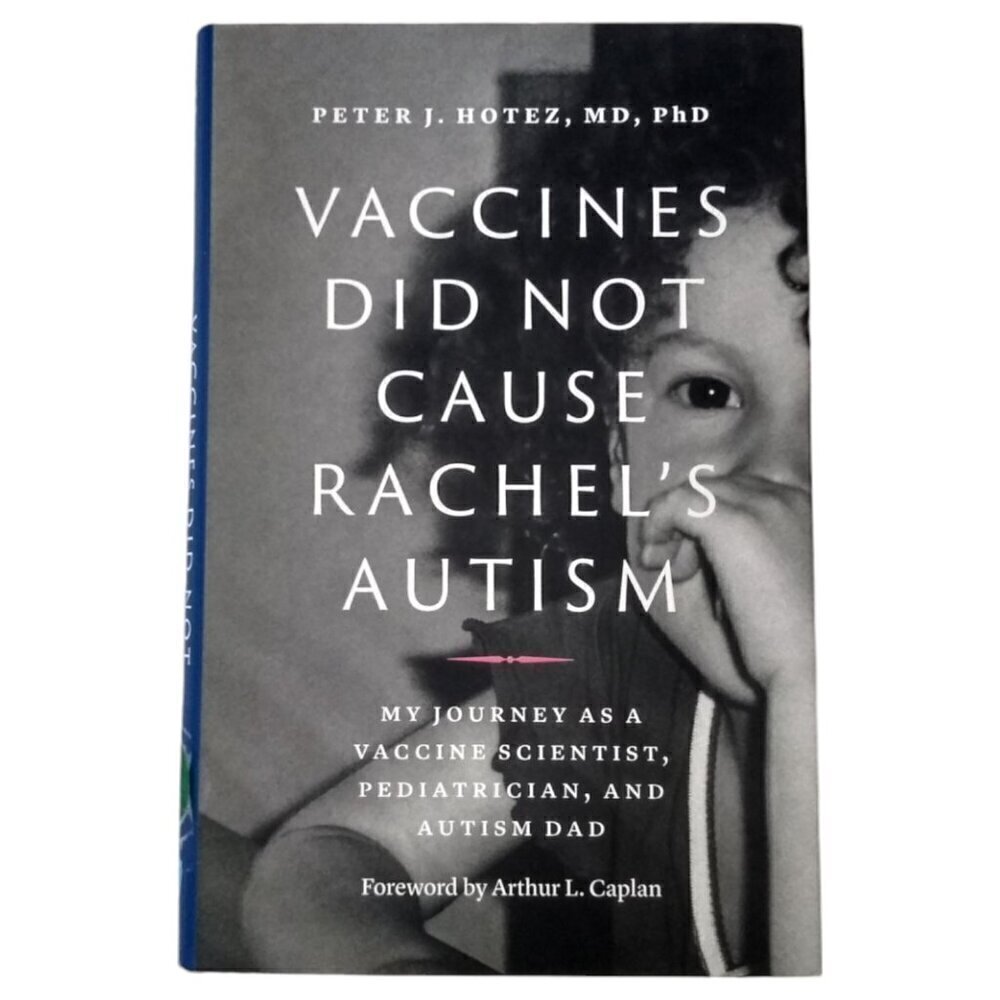 Vaccines Did Not Cause Rachel's Autism, Peter J. Hotez, P.J. Ochlan, HARDCOVER